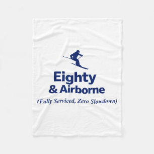 Eighty &amp; airborne serviced zero slowdown  fleece blanket