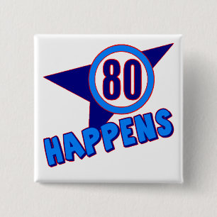 Eighty Happens 80th Birthday Gifts 15 Cm Square Badge