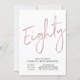 Eighty Modern Rose Gold 80th Birthday Party Invitation