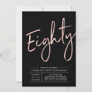 Eighty   Rose Gold & Black 80th Birthday Party Invitation