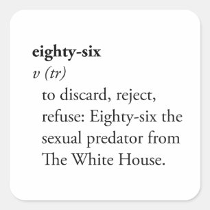 Eighty-Six Dictionary Definition Activism Square Sticker