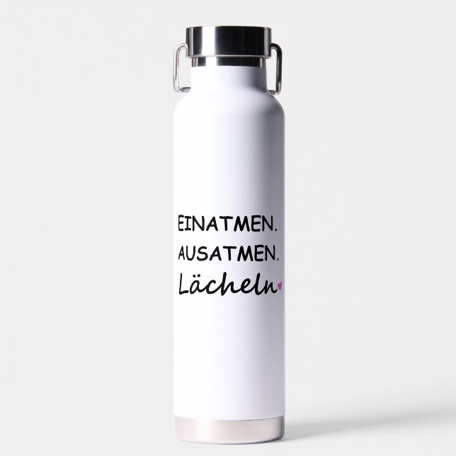 Einatmen Ausatmen Lächeln Sprüche Statement Water Bottle (Front)