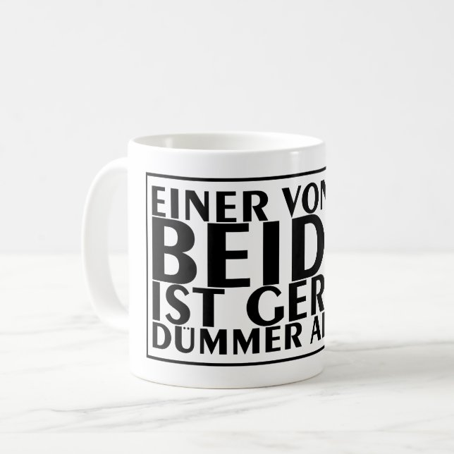 Einer von uns beiden ist gerade dümmer als ich 01  coffee mug (Front Left)