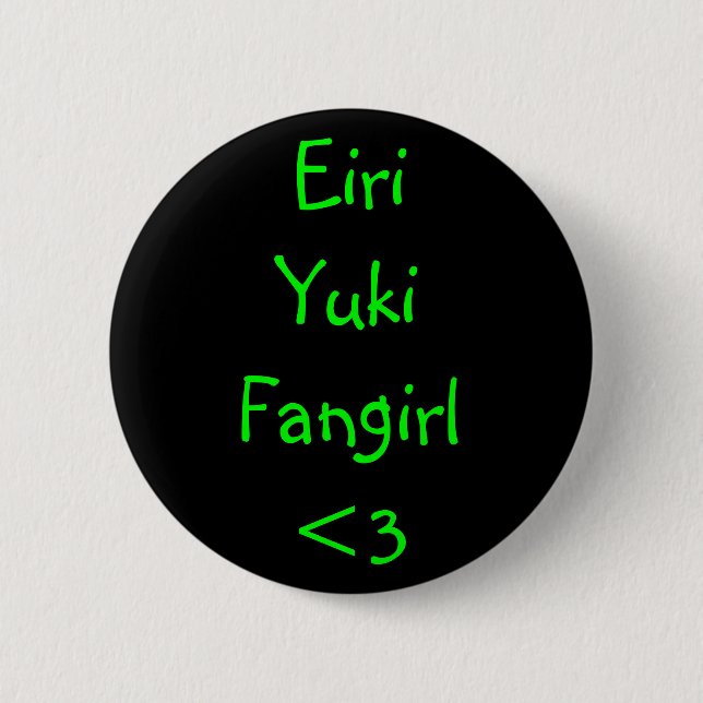 Eiri Yuki Fangirl <3 6 Cm Round Badge (Front)