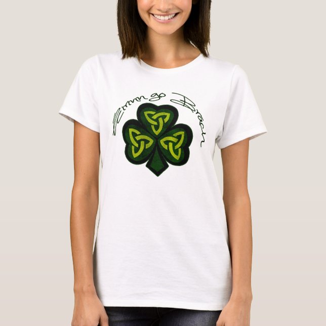 Éirinn go Brách T-Shirt (Front)