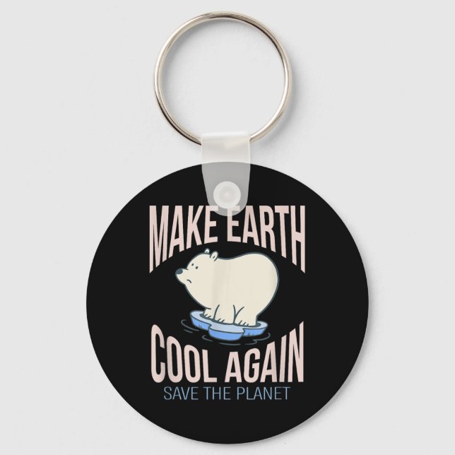 Eisbär Make Earth Cool Again Climate Change Enviro Key Ring (Front)