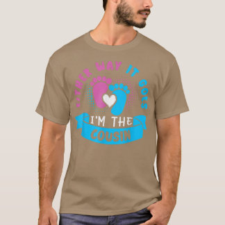 Either Way It Goes I'm The Cousin Baby Gender Reve T-Shirt