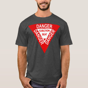 Ejection Seat Warning 2 T-Shirt