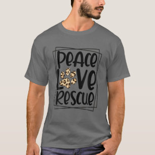 Ejyl Leopard Peace Love Rescue Pet Dog Cat Rescue T-Shirt