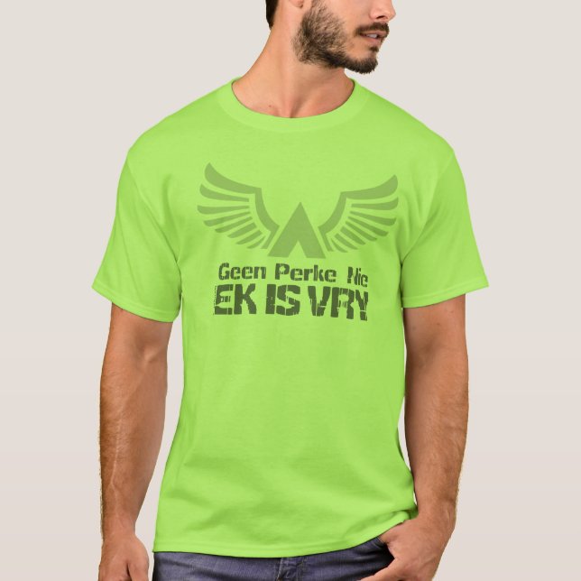 Ek Is Vry (I Am Free) Afrikaans T-Shirt (Front)