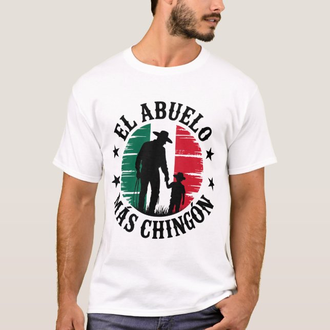 El Abuelo Mas Chingon Best Grandpa Mexican Flag T-Shirt (Front)