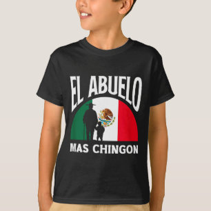 El Abuelo Mas Chingon Funny Mexican Grandpa _1  T-Shirt