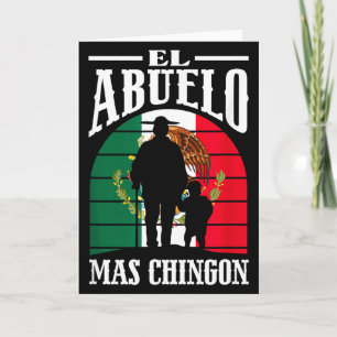 El Abuelo Mas Chingon Funny Mexico Mexican Grandpa Card