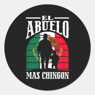 El Abuelo Mas Chingon Funny Mexico Mexican Grandpa Classic Round Sticker