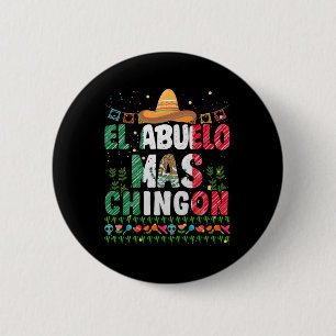 El Abuelo Mas Chingon Mexican Abuelito Fathers Day 6 Cm Round Badge