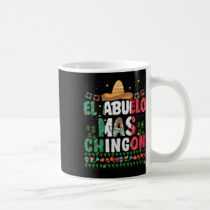 El Abuelo Mas Chingon Mexican Abuelito Fathers Day Coffee Mug