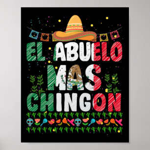 El Abuelo Mas Chingon Mexican Abuelito Fathers Day Poster