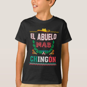 El Abuelo Mas Chingon Mexican Abuelito Fathers Day T-Shirt