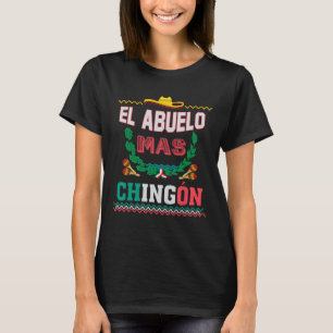 El Abuelo Mas Chingon Mexican Abuelito Fathers Day T-Shirt