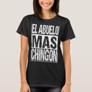 El Abuelo Mas Chingon Mexican Coolest Grandpa Fath T-Shirt