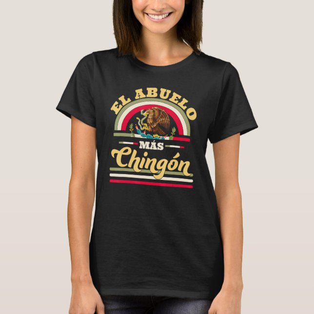 El Abuelo Mas Chingon Mexican Eagle Snake T-Shirt (Front)