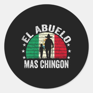 El Abuelo Mas Chingon Mexican Grandpa Cinco De May Classic Round Sticker