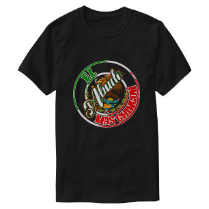 El Abuelo Mas Chingon Mexican pride T-Shirt