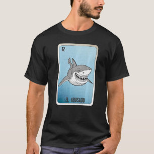 EL Abusado Mexican Slang Lottery Bingo Cards T-Shirt