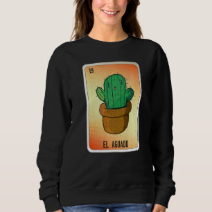 EL Aguado Mexican Slang Lottery Bingo Cards   Sweatshirt