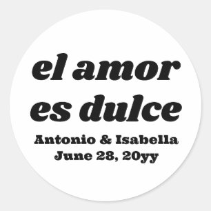 El amor es dulce wedding reception treat for guest classic round sticker