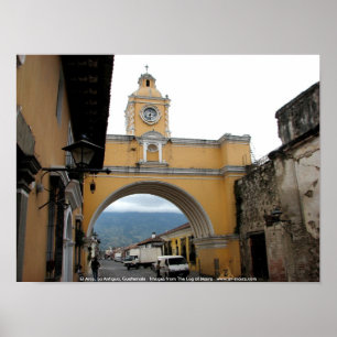 El Arco, La Antigua, Guatemala Poster