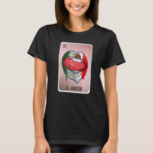 EL Arrecho Mexican Slang Lottery Bingo Cards T-Shirt