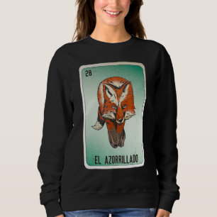 El Azorrillado Mexican Slang Lottery Bingo Cards Sweatshirt