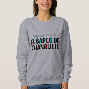 El barco de Chanquete Sweatshirt