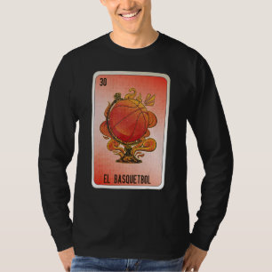 El Basquetbol Mexican Slang Lottery Bingo Cards T-Shirt