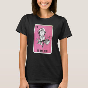 El Baterista Mexican Slang Lottery Bingo Cards   T-Shirt