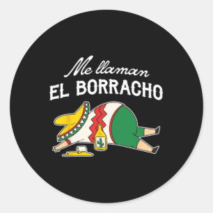 El Borracho Tacos Funny Drunk Humour  Classic Round Sticker