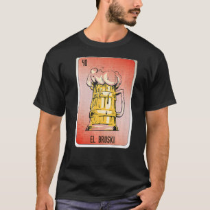 EL Bruski Mexican Slang Lottery Bingo Cards T-Shirt