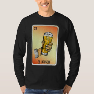 El Brusqui Mexican Slang Lottery Bingo Cards T-Shirt