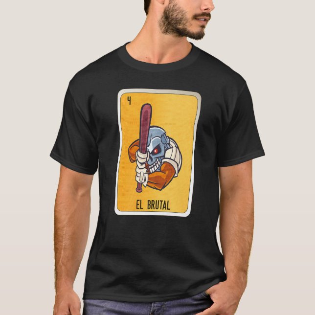 El Brutal Mexican Lottery Mexico Loteria Cards T-Shirt (Front)