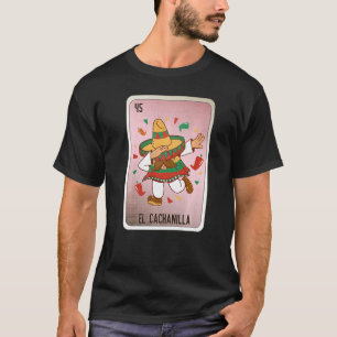 El Cachanilla Mexican Slang Lottery Bingo Cards T-Shirt
