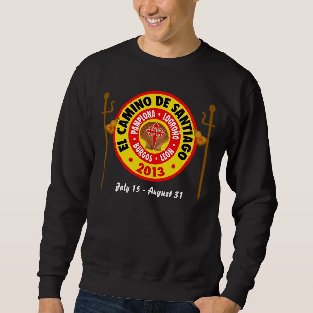 El Camino De Santiago 2013 Sweatshirt (Front)