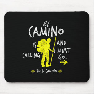 El Camino Is Calling And I Must Go Santiago Compos Mouse Pad