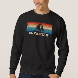 El Capitan   Boat Captain Retro Boating Sailing Sa Sweatshirt