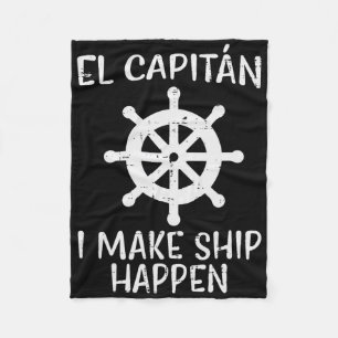 El Capitan Make Ship Happen Funny Boat Boating Cap Fleece Blanket