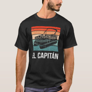 El Capitan Pontoon Boat Captain Lake Life Boat Sai T-Shirt