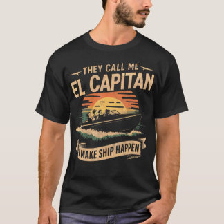 El Capitan Sunset Boat Design Make Ship Happen T-Shirt