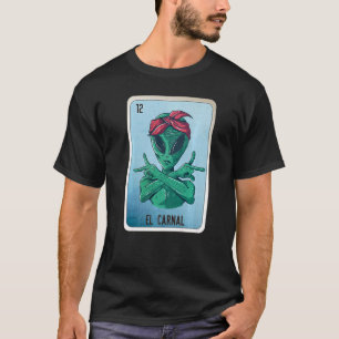 EL Carnal Mexican Slang Lottery Bingo Cards   T-Shirt