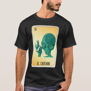 El Cateado Mexican Slang Lottery Bingo Cards T-Shirt