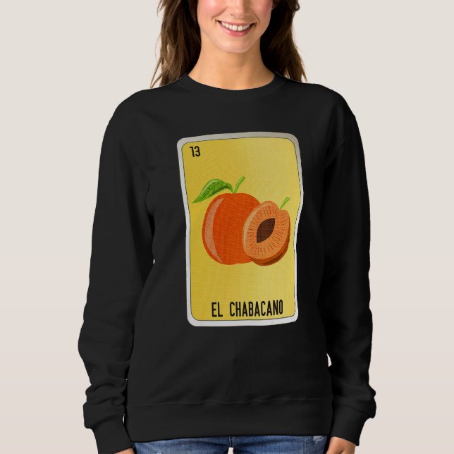 El Chabacano Mexican Slang Lottery Bingo Cards   Sweatshirt (Front)